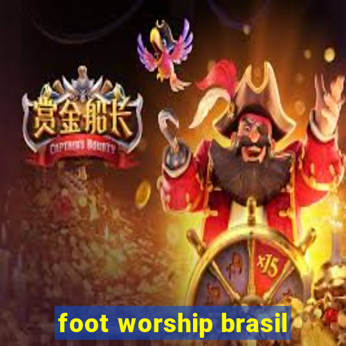 foot worship brasil